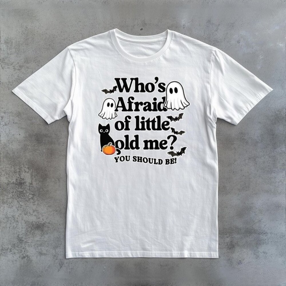 Who's Afraid Of Little Old Me T-Shirt, Cute Ghost T-Shirt, Halloween Cute Gift